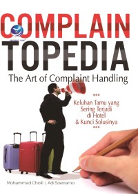 Image of COMPLAIN TOPEDIA ; The Art of Complaint Handling