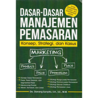 Image of Dasar - dasar Manajemen Pemasaran : Konsep Strategi, dan Kasus