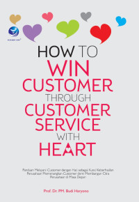 Image of HOW TO WIN CUSTOMER THROUGH CUSTOMER SERVICE WITH HEART