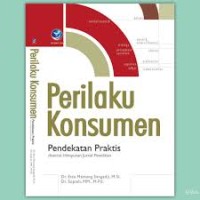 Image of Perilaku konsumen : pendekatan praktis disertai himpunan jurnal penelitian