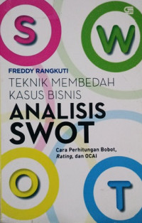 Image of TEKNIK MEMBEDAH KASUS BISNIS ANALISIS SWOT